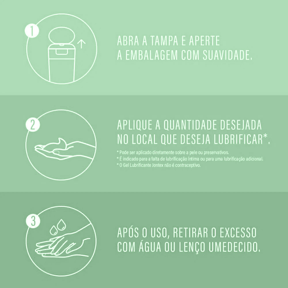 Passos de como usar o Lubrificante �ntimo Jontex Naturals: abrir, apertar, aplicar e remover o excesso com �gua.